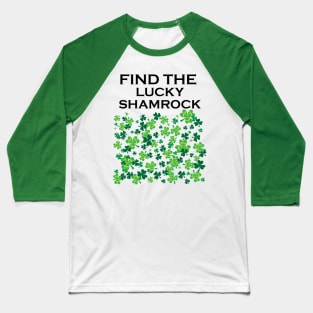 Funny game st Patrick's day fun lucky shamrock Baseball T-Shirt